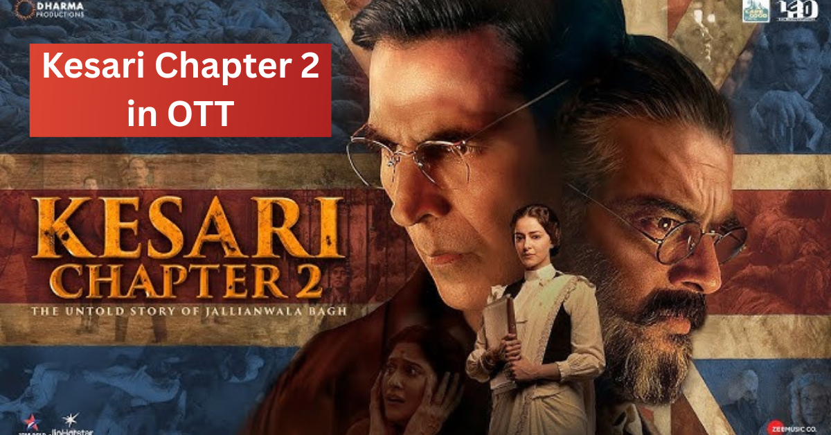 Kesari Chapter 2 in OTT